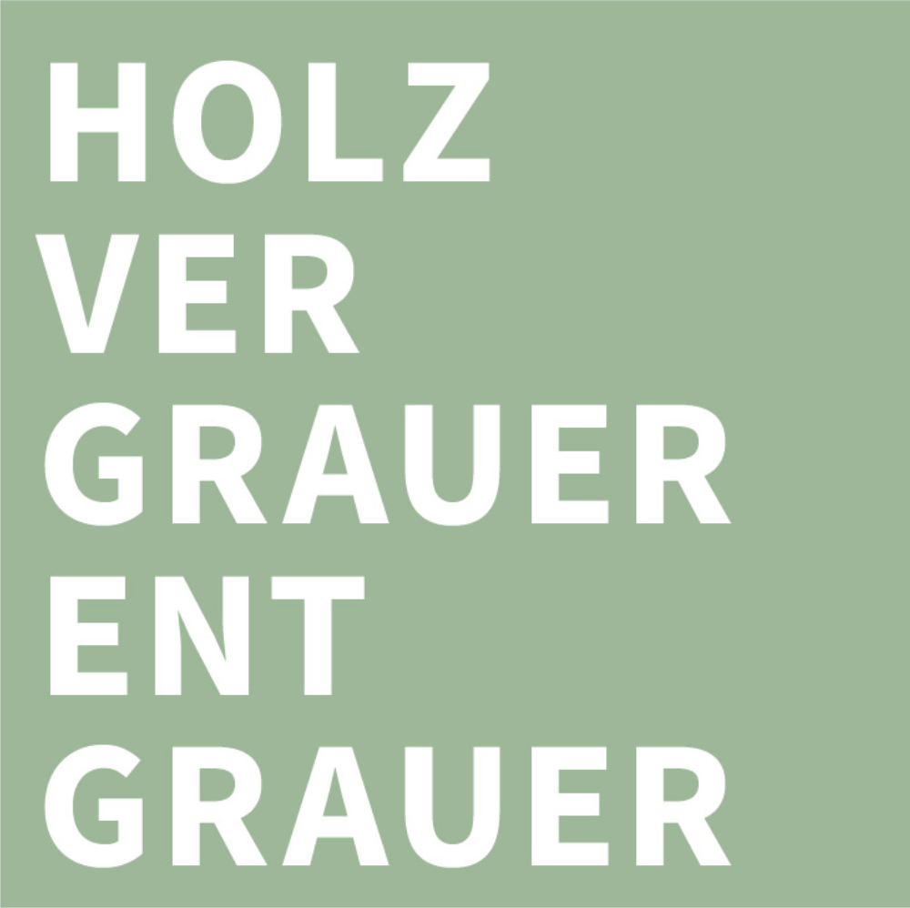 Text "HOLZVERGRAUER ENTGRAUER" in weiß auf dunkelgrünem Hintergrund